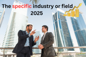 Read more about the article The specific industry or field 2025 : A Powerful Shift Toward a Sustainable Future